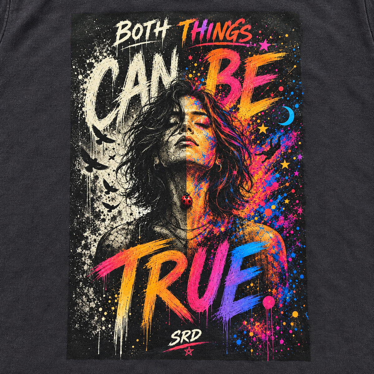 BOTH THINGS CAN BE TRUE Tee🐞