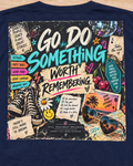 Go Do Something Worth Remembering🐞